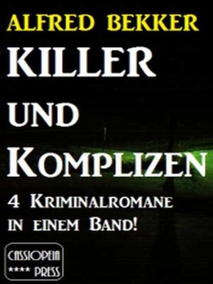 cover image of Killer und Komplizen (4 Kriminalromane in einem Band)
